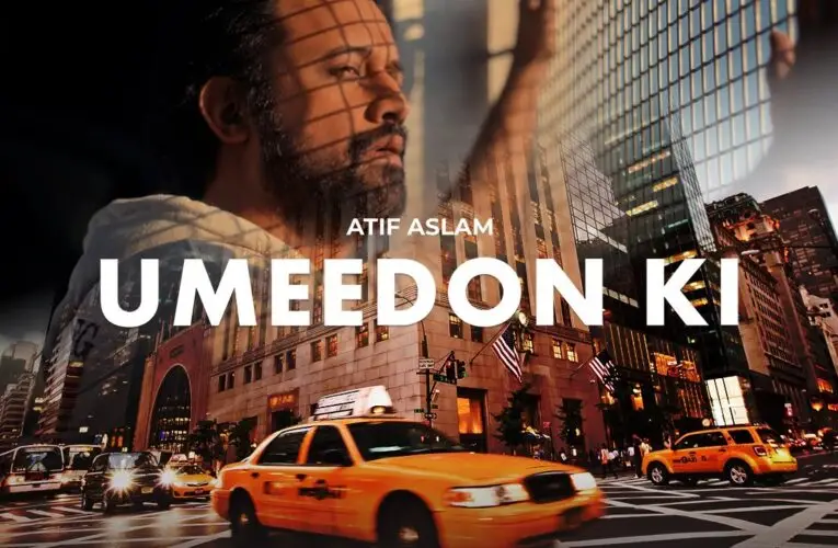 Umeedon Ki Song Lyrics – Atif Aslam – Best Song 2025